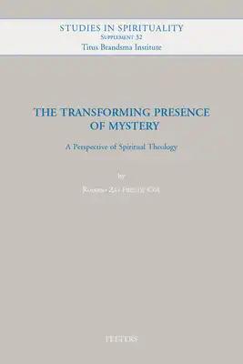 The Transforming Presence of Mystery: A Perspective of Spiritual Theology