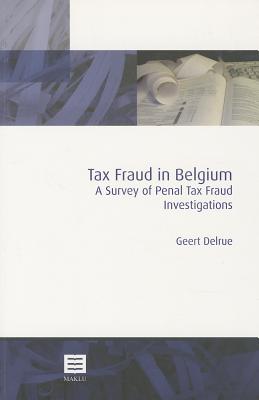 Tax Fraud in Belgium: A Survey of Penal Tax Fraud Investigations