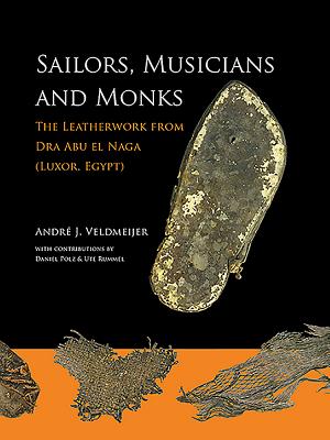 Sailors, Musicians and Monks: The Leatherwork from Dra Abu El Naga (Luxor, Egypt)