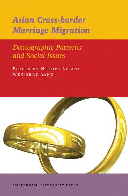 Asian Cross-Border Marriage Migration: Demographic Patterns and Social Issues