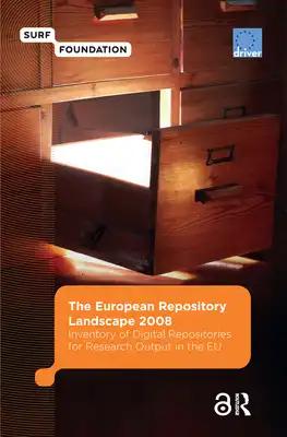 The European Repository Landscape 2008: Inventory of Digital Repositories for Research Output
