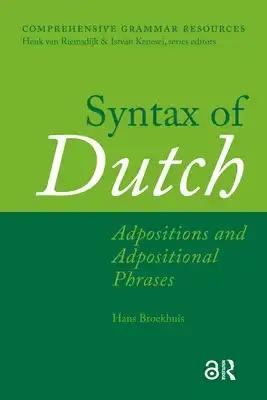 Syntax of Dutch: Adpositions and Adpositional Phrases