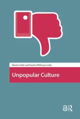 Unpopular Culture