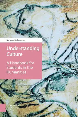 Understanding Culture: A Handbook for Students in the Humanities