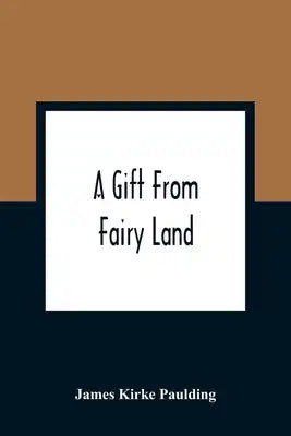 A Gift From Fairy Land