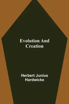 Evolution and creation