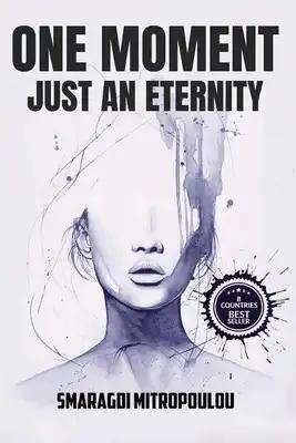 One Moment, Just an Eternity