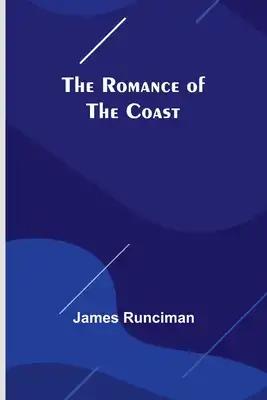 The Romance of the Coast