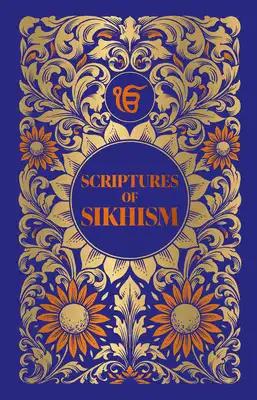 Scriptures of Sikhism (Japji Sahib/ Asa Di Var/ Rehras Sahib Sohila) (Deluxe Hardbound Edition)
