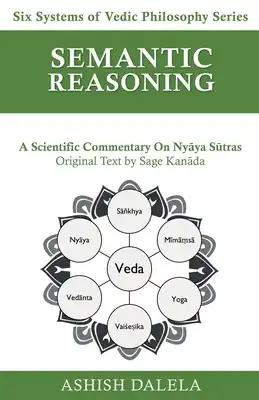 Semantic Reasoning: A Scientific Commentary on Nyāya Sūtras