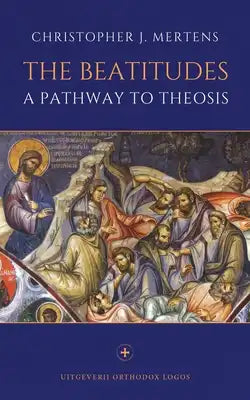 The Beatitudes: A Pathway to Theosis