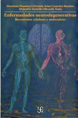 Enfermedades Neurodegenerativas: Mecanismos Celulares y Moleculares