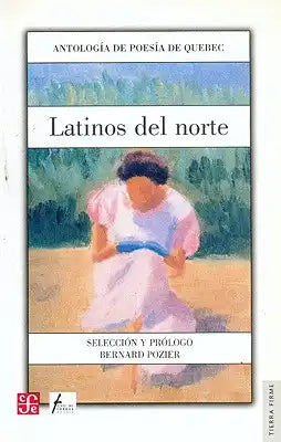 Latinos del Norte: Antologia de Poesia de Quebec