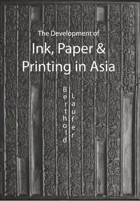 The Development of Ink, Paper and Printing in Asia