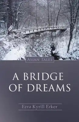 A Bridge of Dreams: Asian Tales