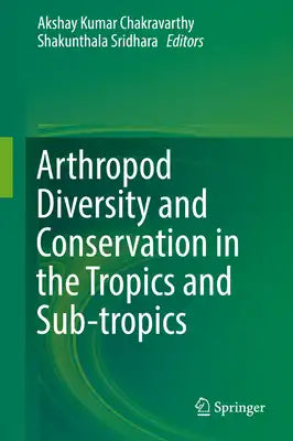 Arthropod Diversity and Conservation in the Tropics and Sub-Tropics