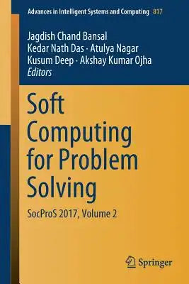 Soft Computing for Problem Solving: Socpros 2017, Volume 2