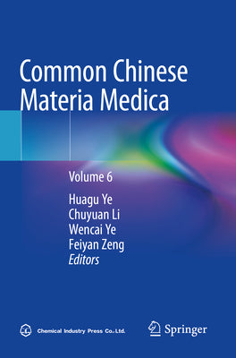 Common Chinese Materia Medica: Volume 6