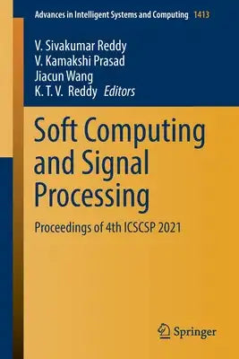 Soft Computing and Signal Processing: Proceedings of 4th Icscsp 2021