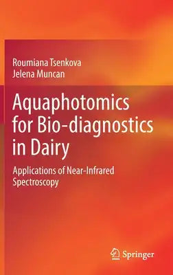 Aquaphotomics for Bio-Diagnostics in Dairy: Applications of Near-Infrared Spectroscopy