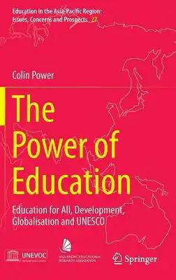 The Power of Education: Education for All, Development, Globalisation and UNESCO