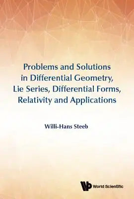 Prob & Sol in Diff Geom, Lie Series, Differ Forms, Relativ: Lie Series