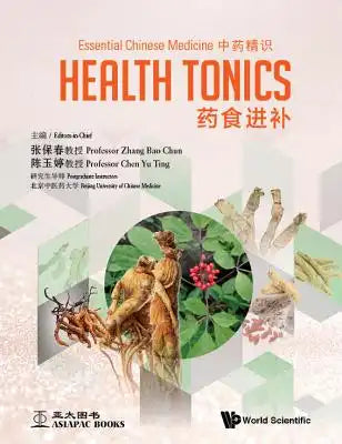 Essential Chinese Medicine - Volume 2: Health Tonics