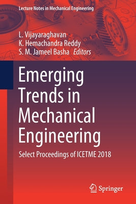Emerging Trends in Mechanical Engineering: Select Proceedings of Icetme 2018