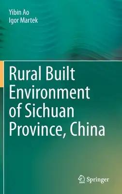 Rural Built Environment of Sichuan Province, China