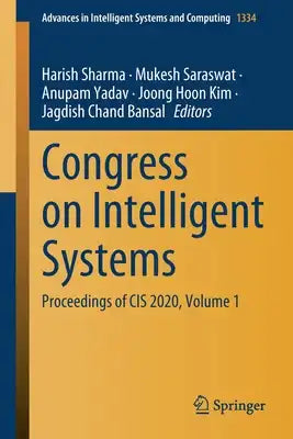 Congress on Intelligent Systems: Proceedings of Cis 2020, Volume 1