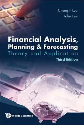 Financial Analysis, Planning and Forecasting: Theory and Application (Third Edition)