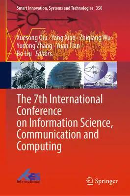 The 7th International Conference on Information Science, Communication and Computing