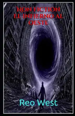 Non fiction - El infierno al oeste