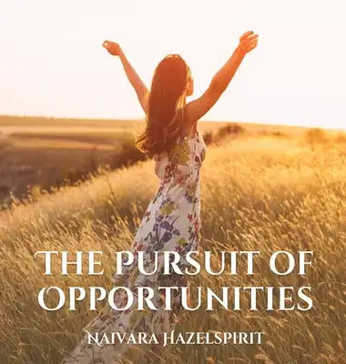 The Pursuit of Opportunities