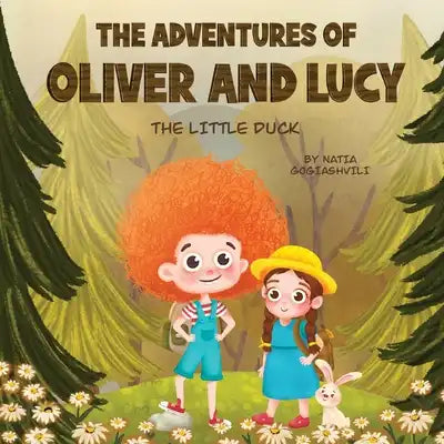 The Adventures of Oliver and Lucy: The little duck