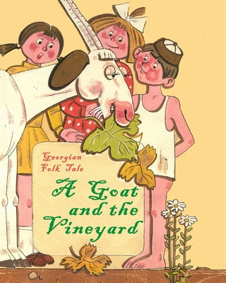 The Goat and the Vineyard: Georgian Folk Tale