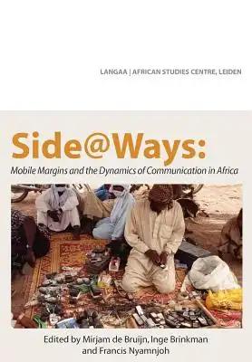 Side@Ways: Mobile Margins and the Dynamics of Communication in Africa