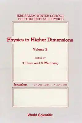 Physics in Higher Dimensions (P/H)