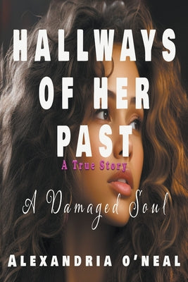 Hallways of Her Past: A Damaged Soul