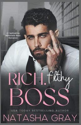 Filthy, Rich Boss: A Captivating Billionaire Boss Romance