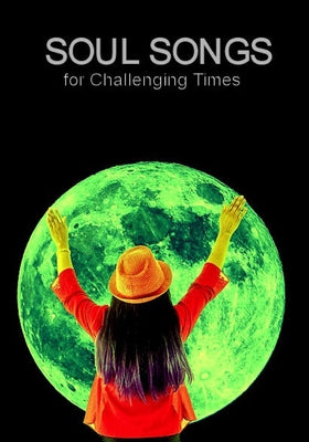Soul Songs: for challenging times