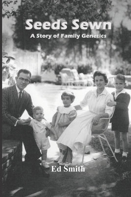 Seeds Sewn: A Story of Family Genetics