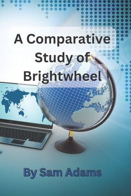 A Comparative Study of Brightwheel: And Other Communication Platforms in Early Childhood Education
