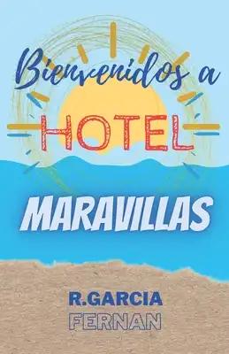 Bienvenidos a Hotel Maravillas