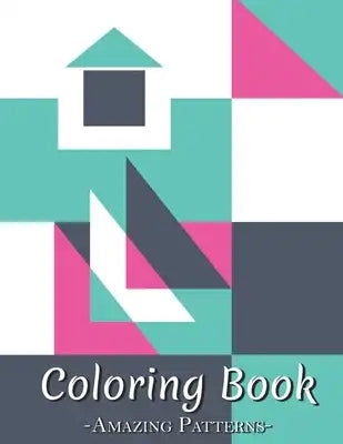 Inspirational Coloring Book For Adults, Animal Coloring Books, Cute And Lovable Oceans And Farms, Floral, Mother, Skull, Unicorn ( ABSTRACT GEOMETRY C