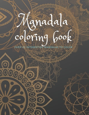 Coloring book For adults: Stress Relieving Mandala Design: Colouring book, creative book to color