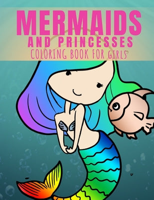 Coloring book For kids Mermaids and Princesses: Colouring book, creative book to color