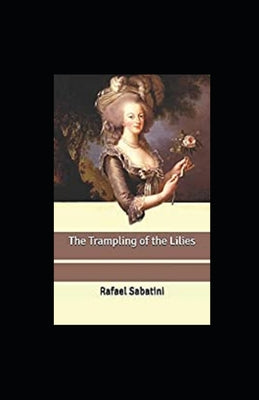 The Trampling of the Lilies Annotated