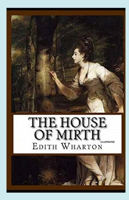 The House of Mirth Illustrated