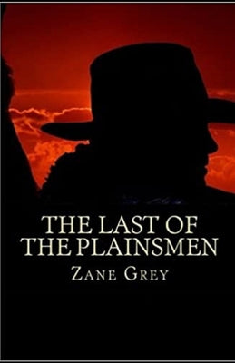 The Last of the Plainsmen Annotated